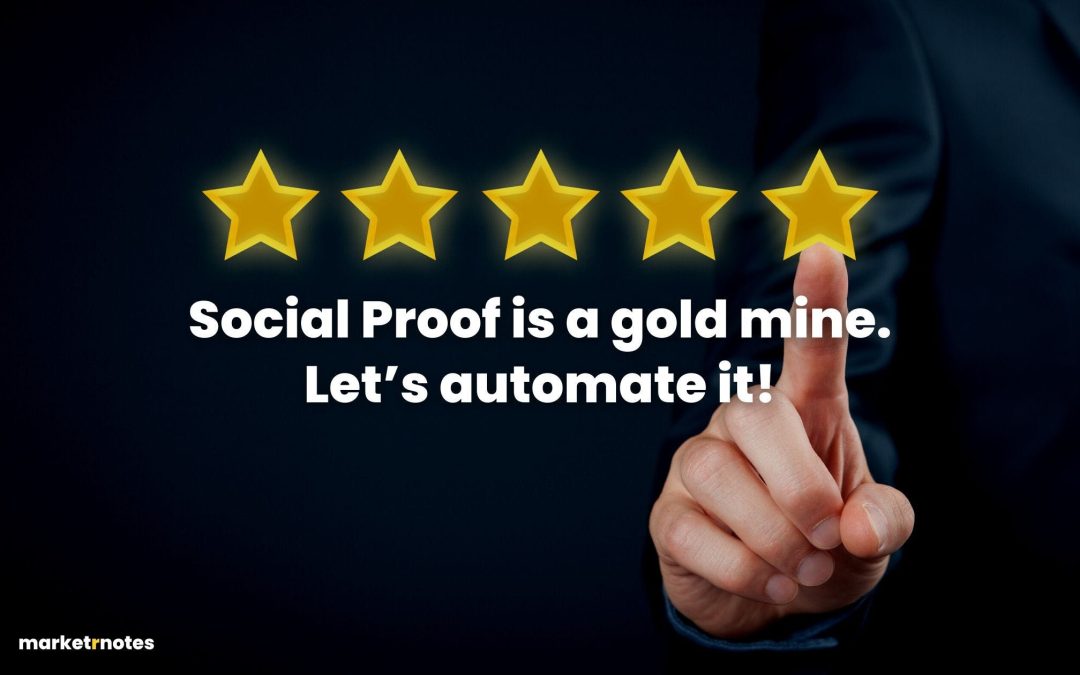 Social Proof is a gold mine. Let’s automate it!