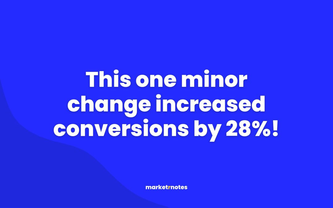 This one minor change increased conversions by 28%!