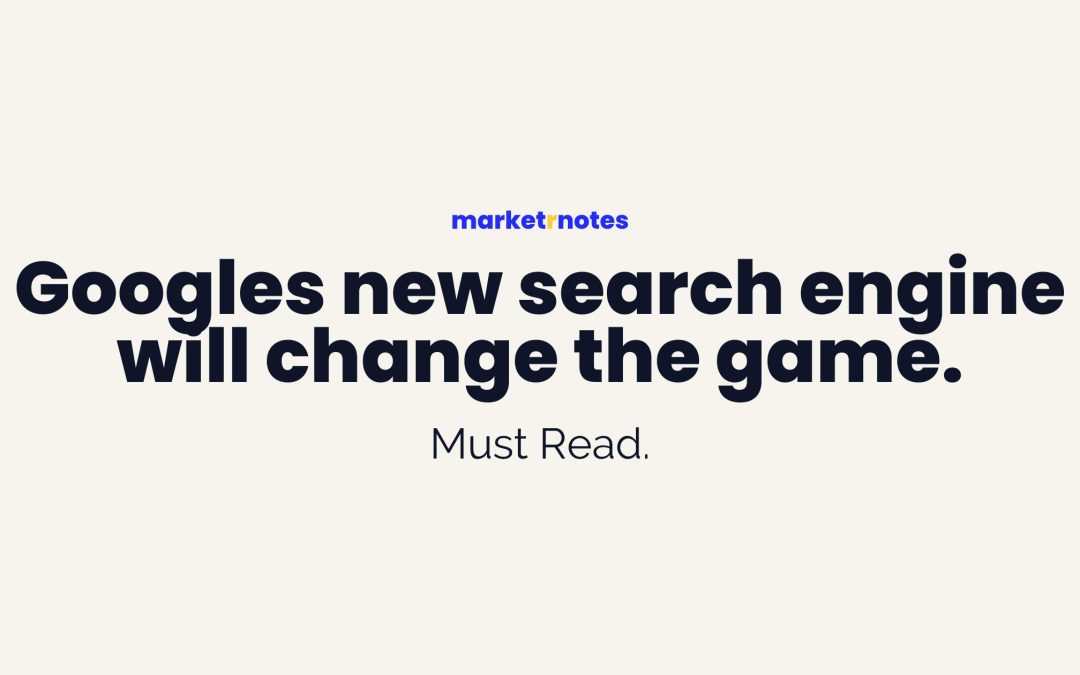 Must Read! Googles new search engine will change the game.